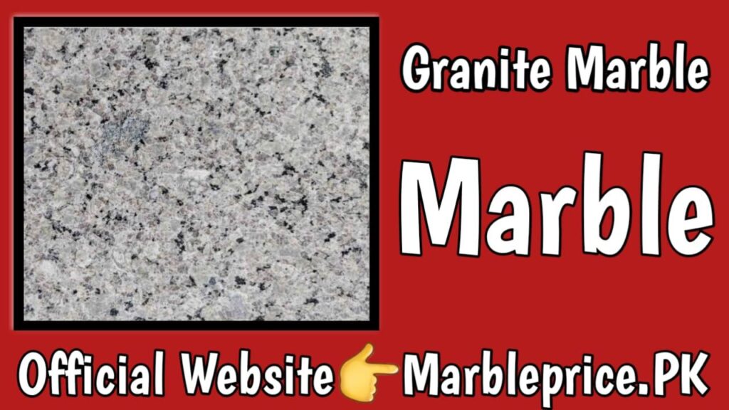 Granite Marble Price in Pakistan