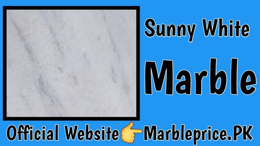 Sunny White Marble Price in Pakistan