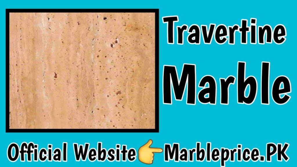 Travertine Marble Price in Pakistan