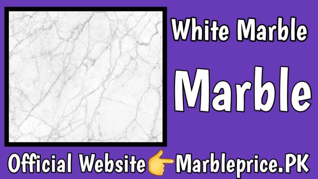 White Marble Price in Pakistan